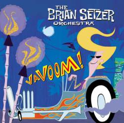 Brian Setzer Orchestra : Vavoom!